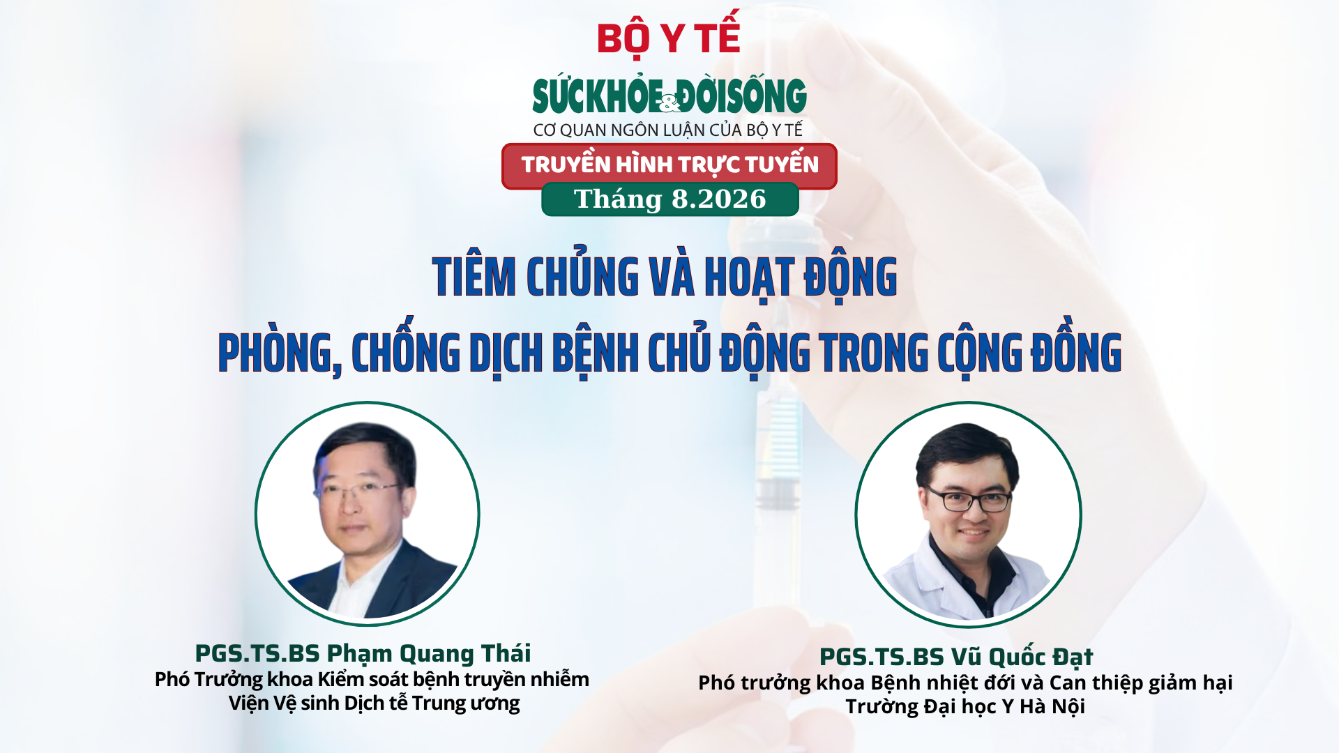 Truyền hình trực tuyến: 'TIÊM CHỦNG VÀ HOẠT ĐỘNG PHÒNG, CHỐNG DỊCH BỆNH CHỦ ĐỘNG TRONG CỘNG ĐỒNG' - Ảnh 1.